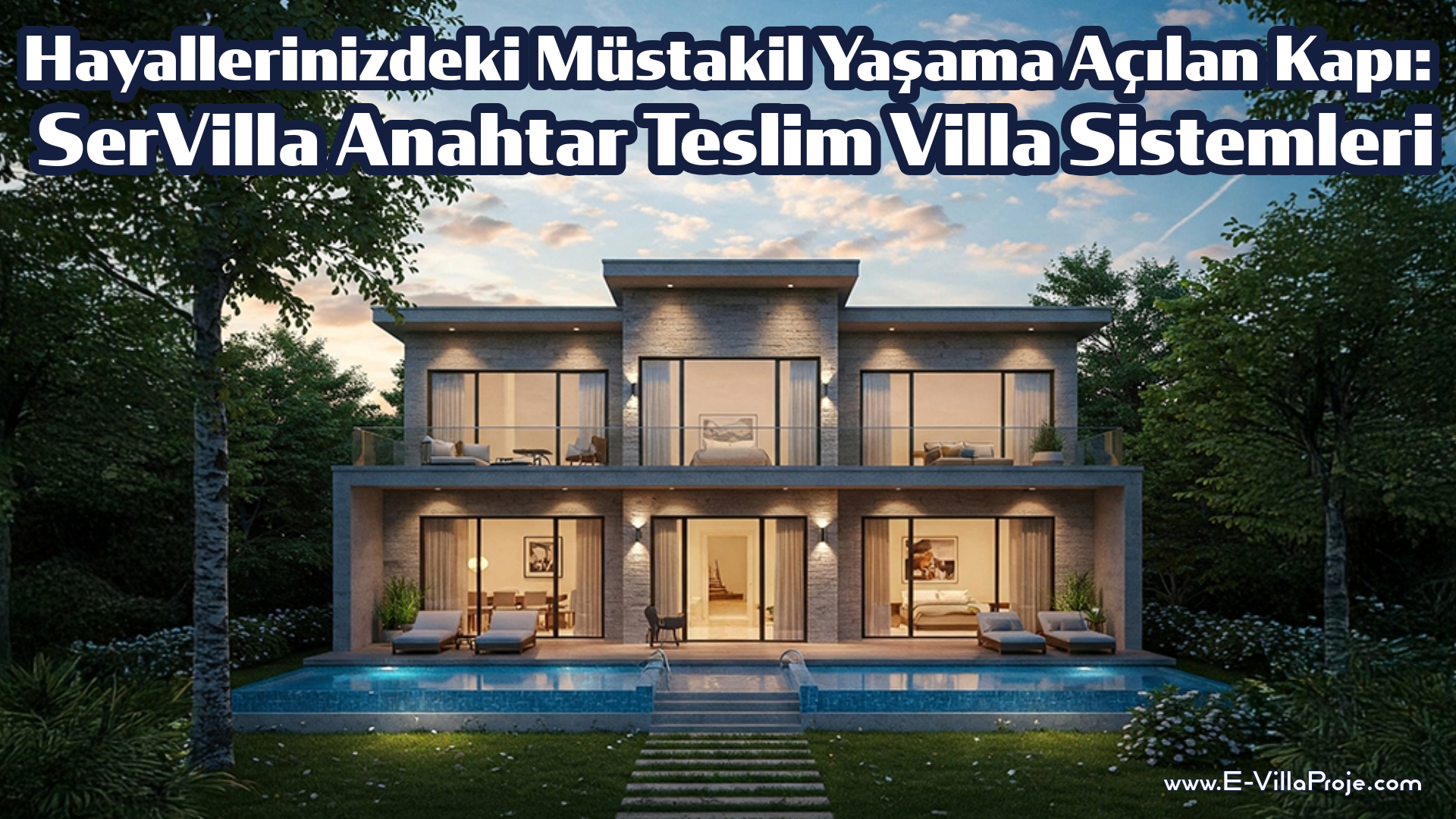SerVilla: Hayallerinizdeki Müstakil Yaşama Açılan Kapı